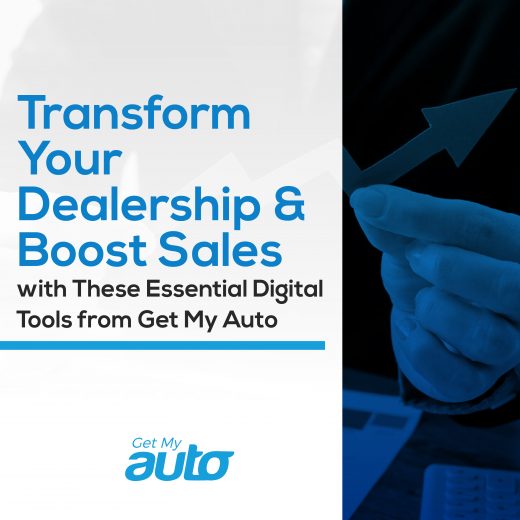 Transform Your Dealership & Boost Sales with These Essential Digital Tools from Get My Auto